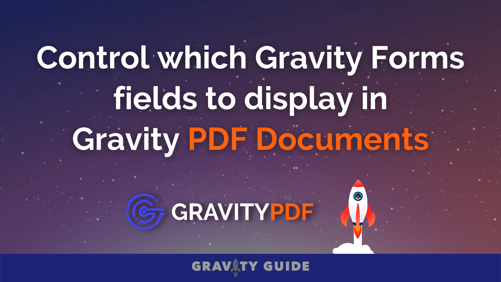 Control which Gravity Forms fields to display in Gravity PDF Documents