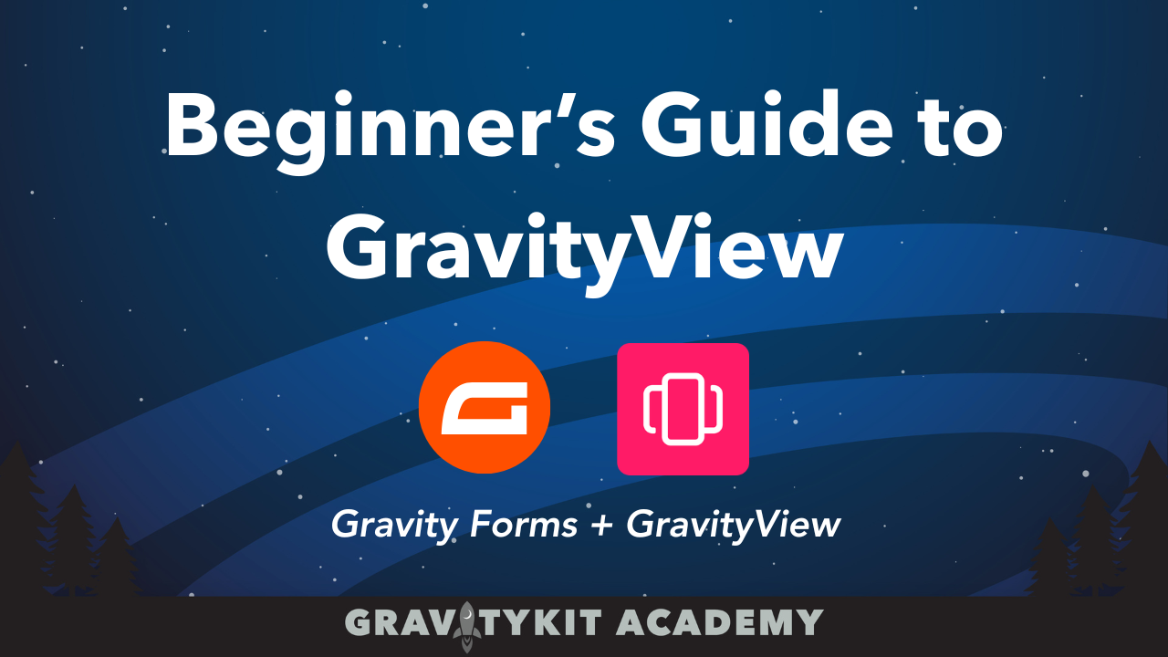 Beginner’s Guide to GravityView